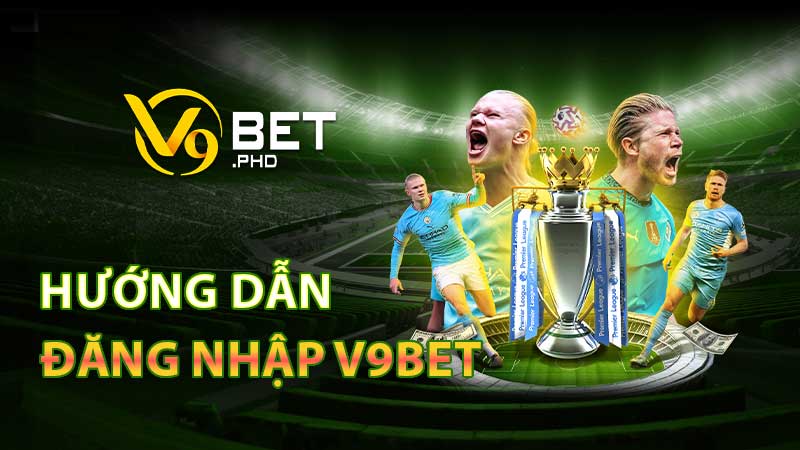 Điều kiện đăng nhập V9Bet bạn cần nắm ngay